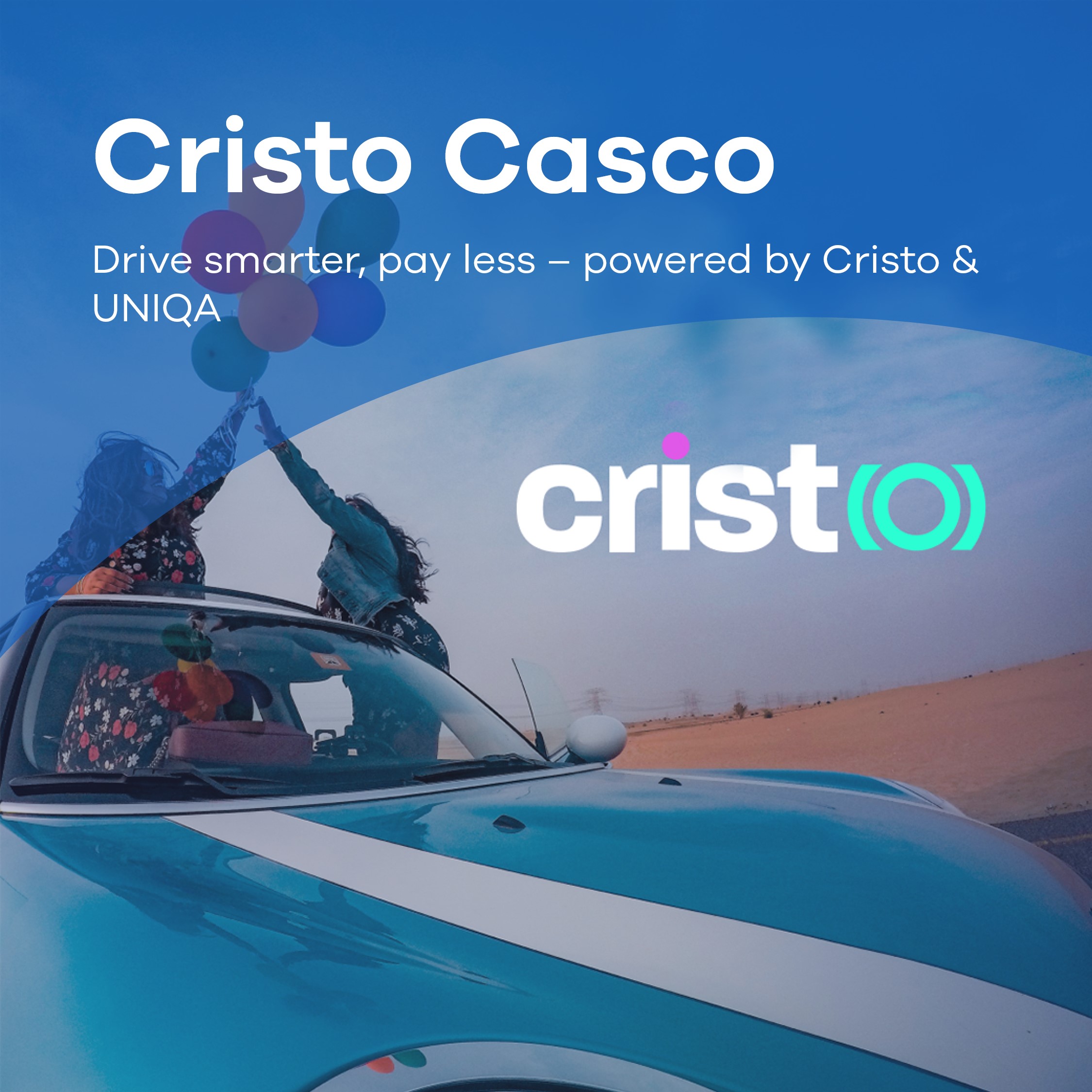 Drive smarter, pay less: Switch now to our new usage-based casco insurance powered by Cristo and UNIQA